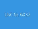 UNC Nr. 6X32 